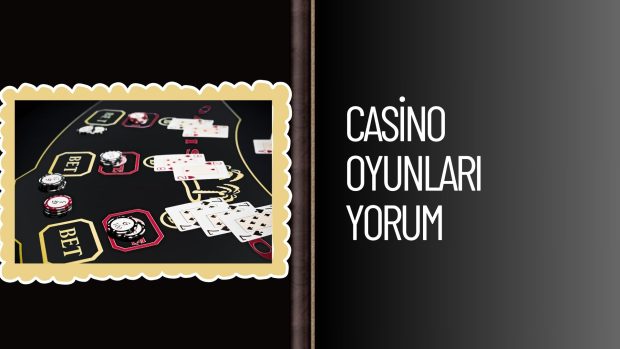 Casino Oyunları Yorum